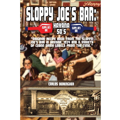 SLOPPY JOE’S BAR: HAVANA 50’S: (B&W) Original recipe book from the ...