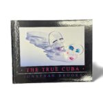 The True Cuba – Photography & Cultural Book