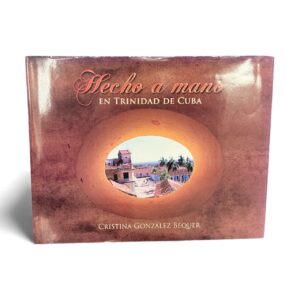 Hecho a Mano en Trinidad de Cuba – Art & Craft Book