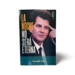 La Noche No Será Eterna – Book by Oswaldo Payá