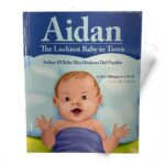 Aidan: The Luckiest Baby in Town (Bilingual Children’s Book)