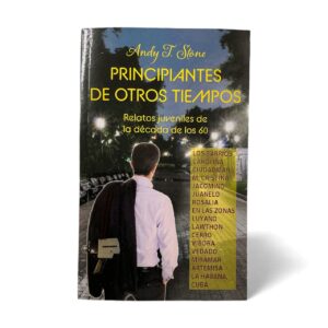 Principiantes de Otros Tiempos Relatos juveniles de la década de los 60