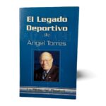 El Legado Deportivo de Ángel Torres La Biblia del Béisbol