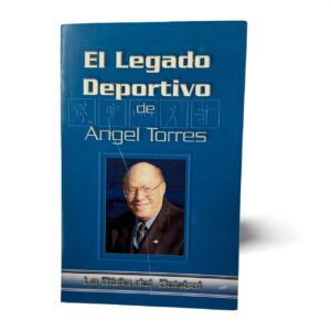 El Legado Deportivo de Ángel Torres La Biblia del Béisbol