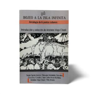 Bojeo a la Isla Infinita – Antología de 6 Poetas Cubanos