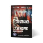 Los Desaparecidos del Castrismo – Cuba desde 1959 | Daniel I. Pedreira