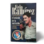 Felo Ramírez: El Oráculo de la Narración