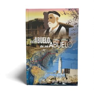 El Abuelo de mi Abuelo – Omar D. Suárez