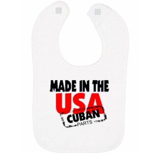 Baby Bib "Made in the USA with Cuban Parts" – Fun & Unique